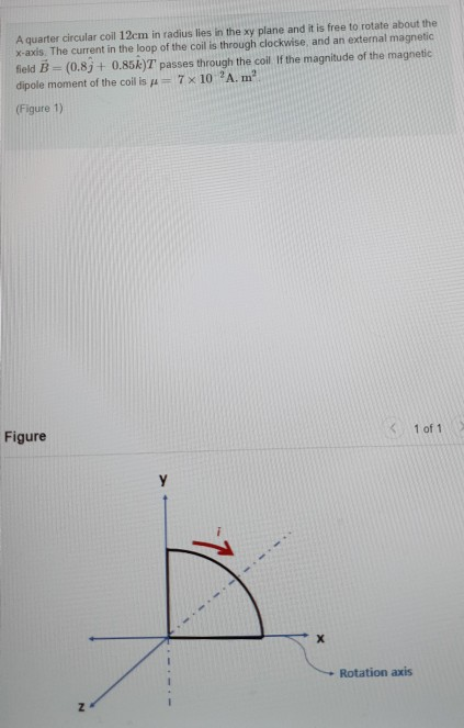 Solved A quarter circular coil 12cm in radius lies in the xy | Chegg.com