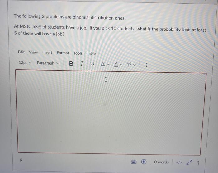 Solved The following 2 problems are binomial distribution | Chegg.com