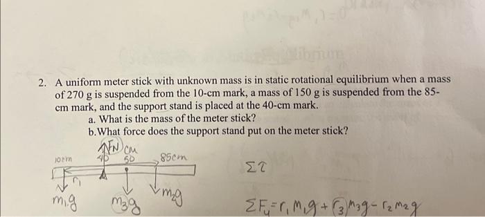 Solved 2. A uniform meter stick with unknown mass is in | Chegg.com