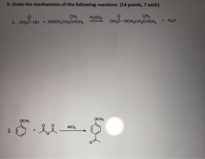 Solved II. Draw The Mechanisms Of The Following Reactions. | Chegg.com