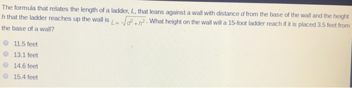 Solved The formula that relates the length of a ladder, L, | Chegg.com