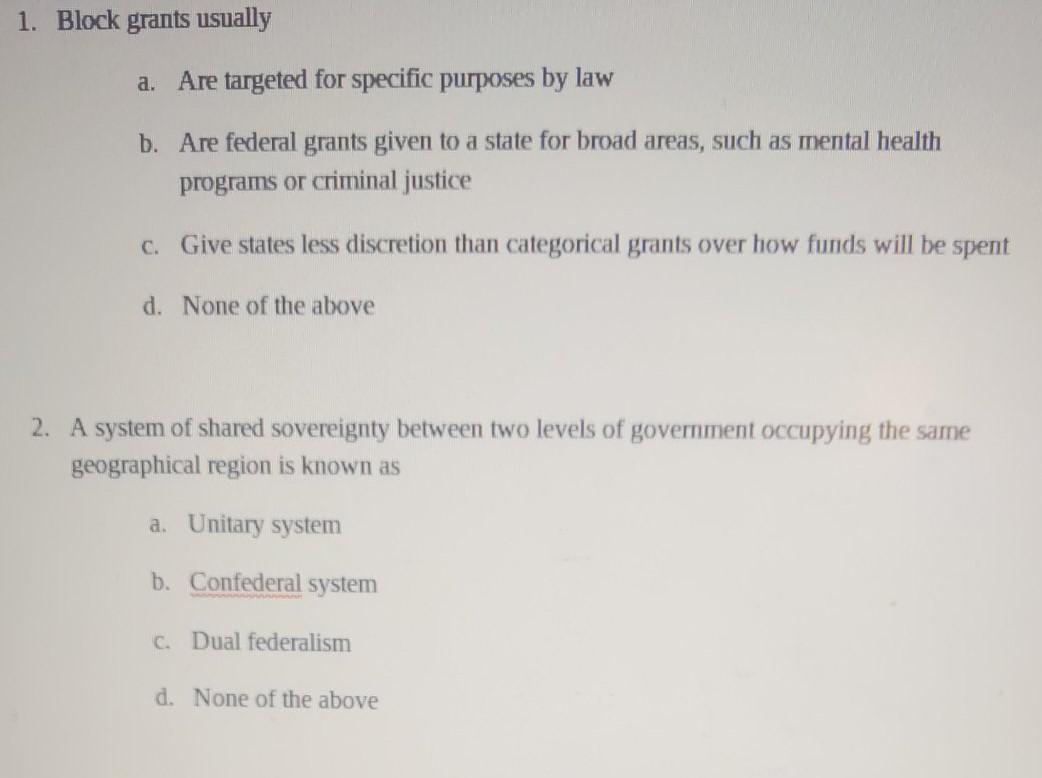 Solved 1. Block grants usually a. Are targeted for specific 