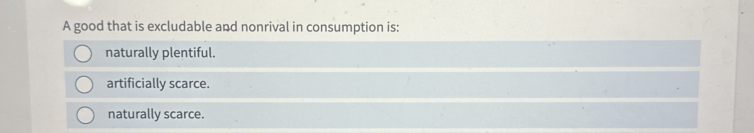Solved A good that is excludable and nonrival in consumption | Chegg.com