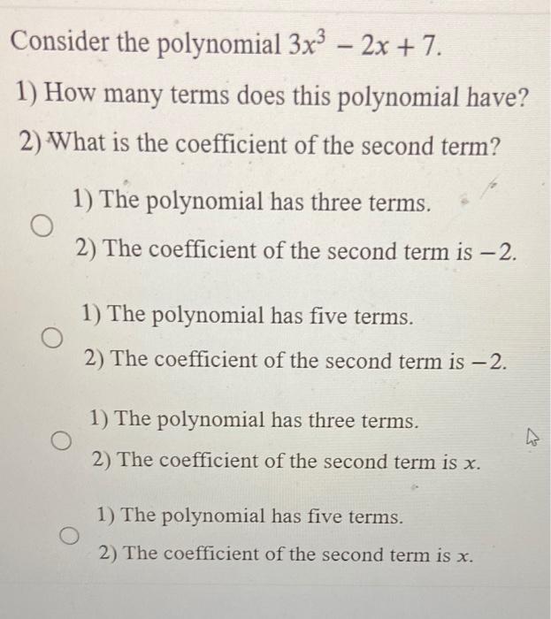 Solved Consider the polynomial 3x3 – 2x + 7. 1) How many | Chegg.com