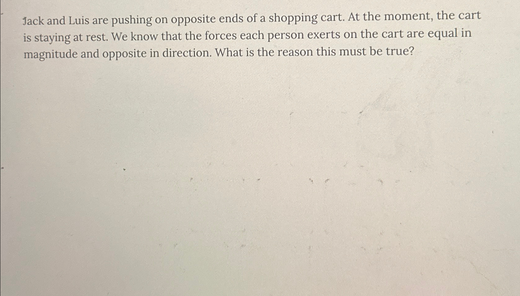 Solved Jack and Luis are pushing on opposite ends of a | Chegg.com