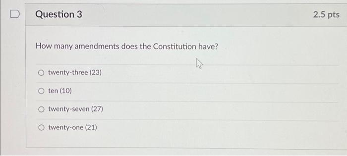 Question 3 How Many Amendments Does The Constitution | Chegg.com