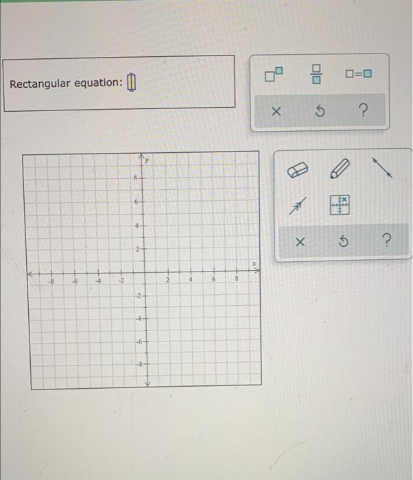 Solved Find the rectangular equation of the line given by | Chegg.com