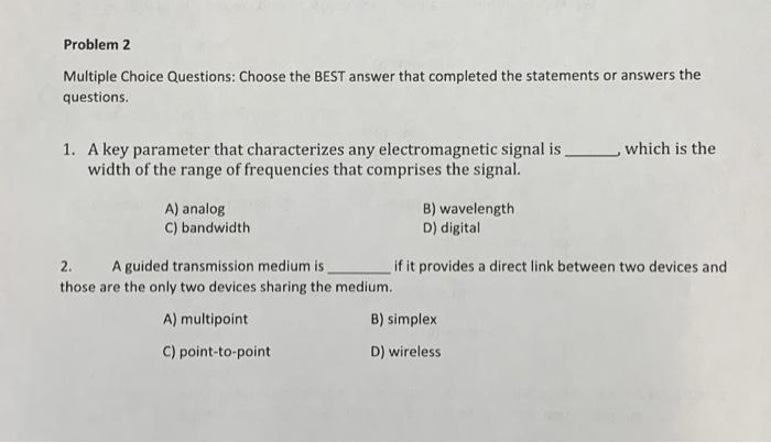 Solved Problem 2 Multiple Choice Questions: Choose The BEST | Chegg.com