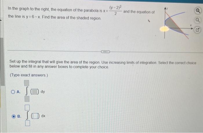 In the graph to the right, the equation of the parabola is \( x=\frac{(y-2)^{2}}{2} \) and the equation of the line is \( y=6