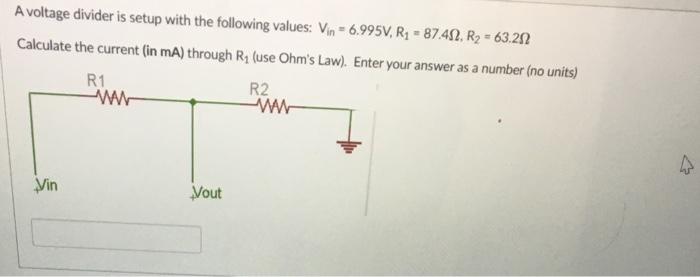 Solved A voltage divider is setup with the following values: | Chegg.com