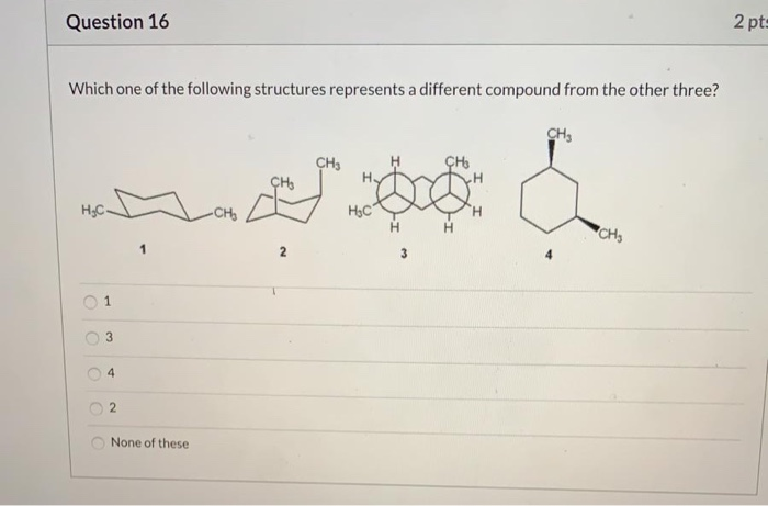 Solved Question 16 2 pts Which one of the following | Chegg.com