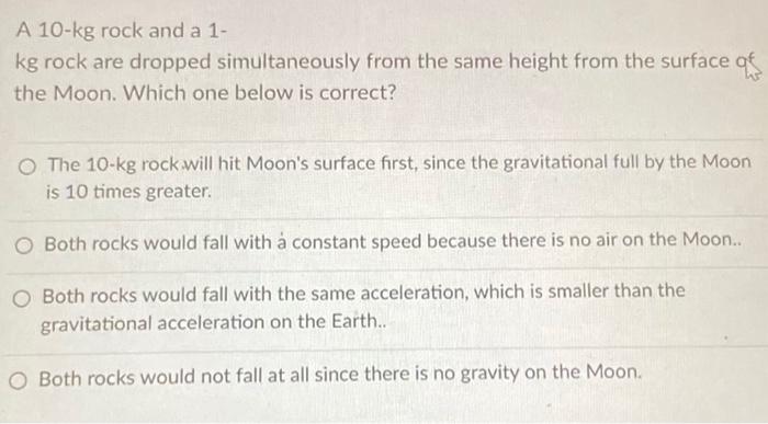 Solved A 10-kg rock and a 1- kg rock are dropped | Chegg.com