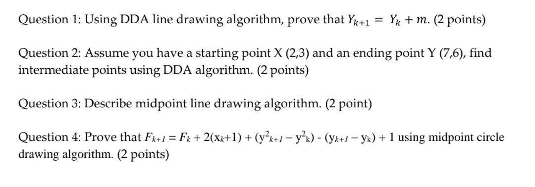 Solved Question 1: Using DDA line drawing algorithm, prove | Chegg.com