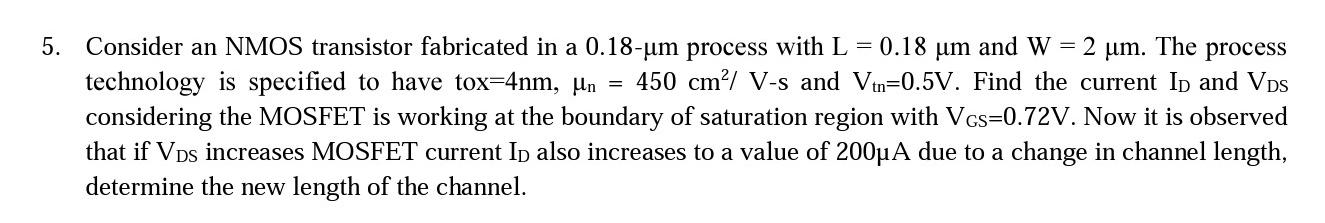 Solved Consider an NMOS transistor fabricated in a \\( | Chegg.com