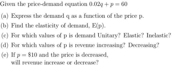 Solved Given the price-demand equation 0.02q + p = 60 (a) | Chegg.com