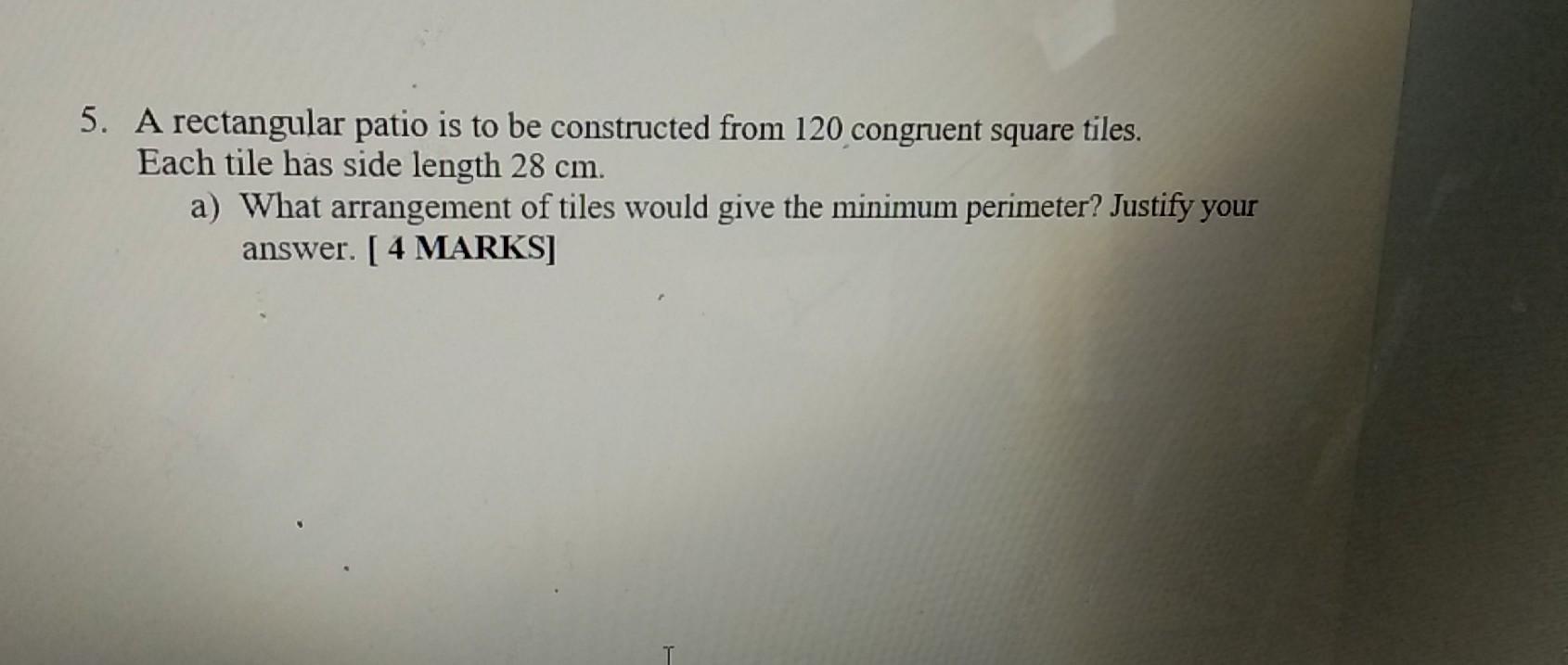 Solved 5. A rectangular patio is to be constructed from 120