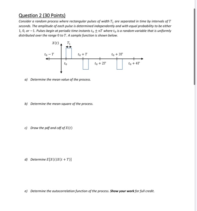 Solved Question 2 (30 Points) Consider a random process | Chegg.com