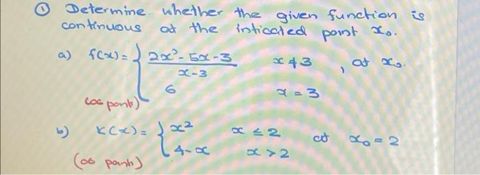 Solved Determine whether the given function is continuous at | Chegg.com