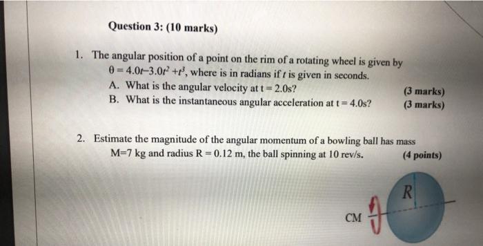 Solved Question 3: (10 marks) 1. The angular position of a | Chegg.com