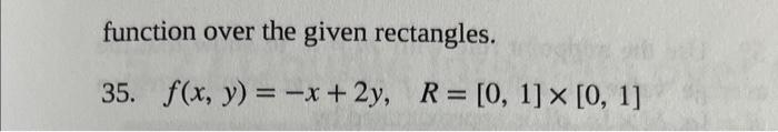 Solved function over the given rectangles. 35. | Chegg.com
