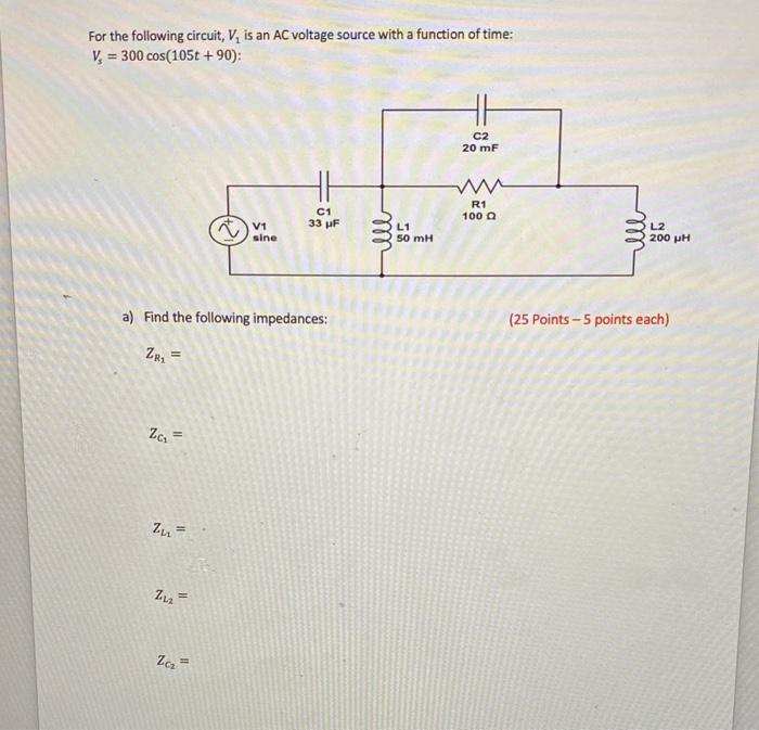 Solved For the following circuit, V, is an AC voltage source | Chegg.com