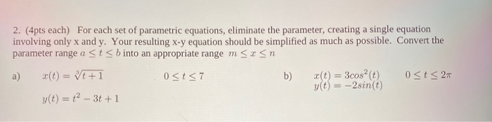 Solved 2.4pts each) For each set of parametric equations, | Chegg.com
