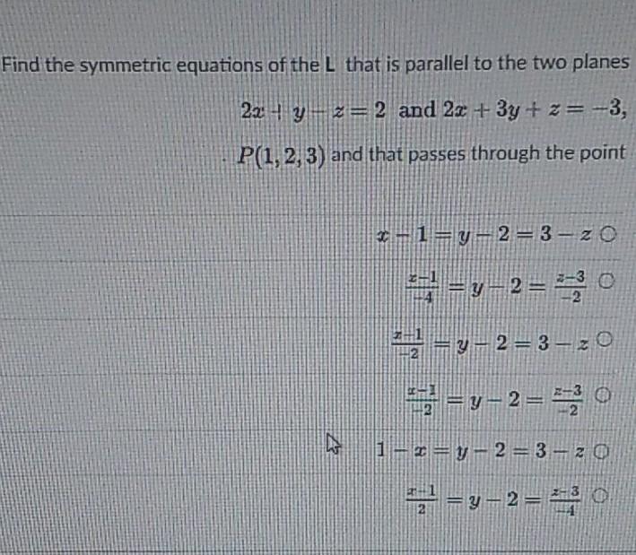 Solved Find The Symmetric Equations Of The L That Is Chegg Com