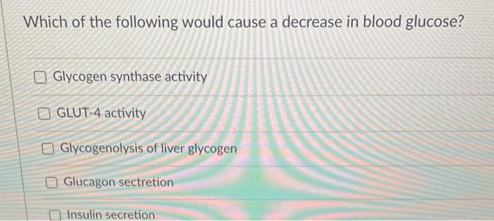 Solved Which of the following would cause a decrease in | Chegg.com