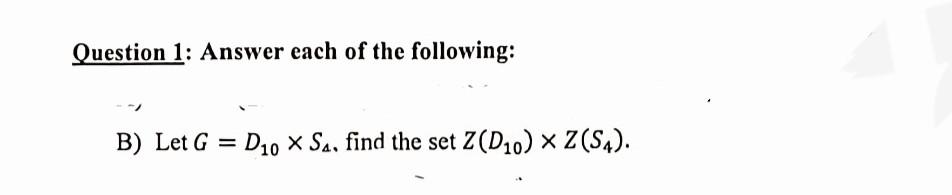 Solved Question 1: Answer Each Of The Following: B) Let | Chegg.com