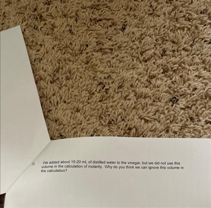 Solved We added about 15−20 mL of distilled water to the | Chegg.com