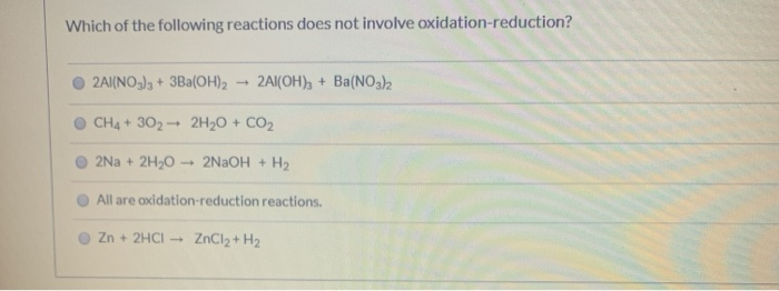Which Of The Following Reactions Does Not Involve Oxidation Reduction Solved Which of the following reactions does not involve | Chegg.com