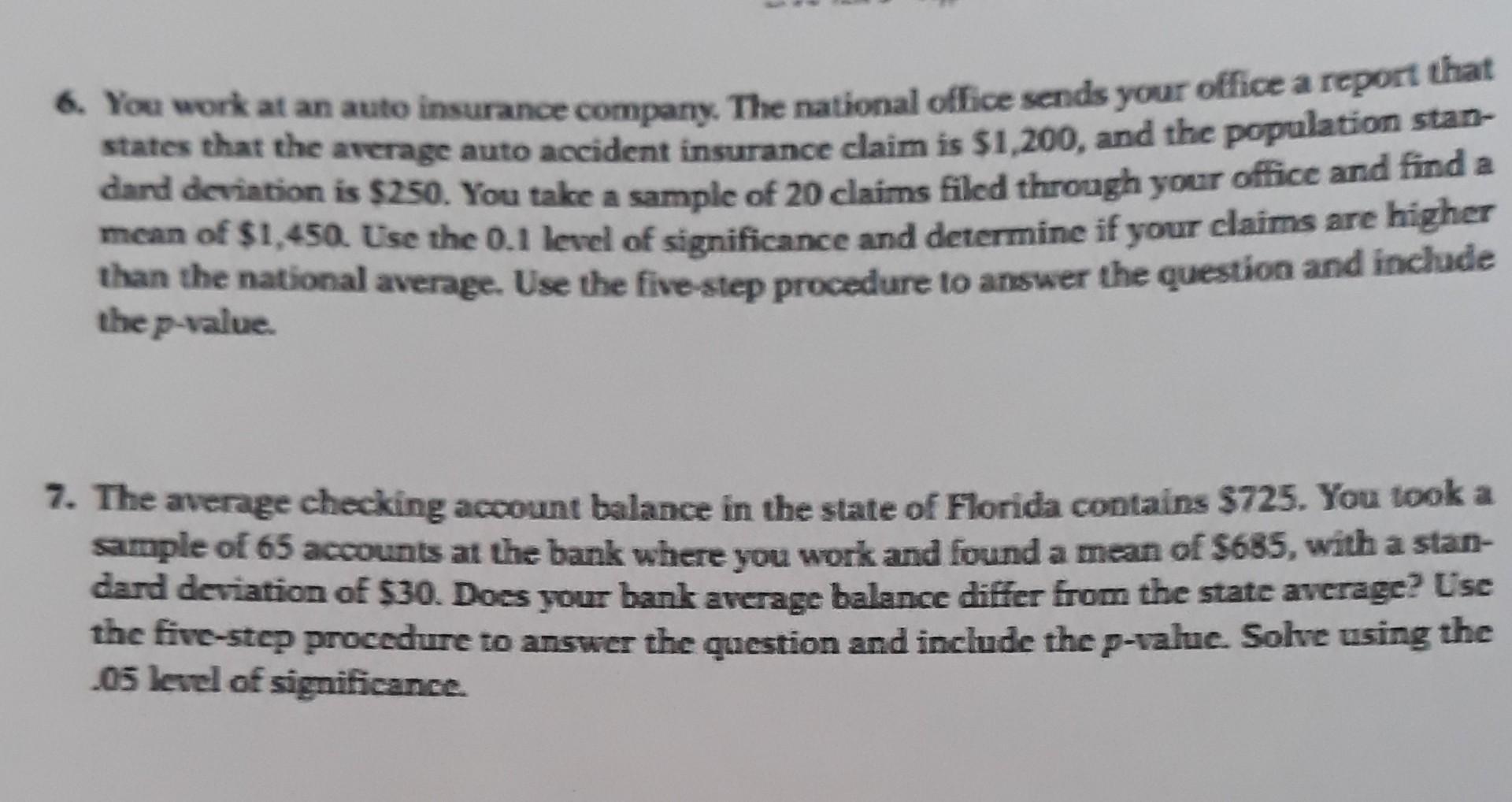 Solved 6. You work at an auto insurance company. The | Chegg.com