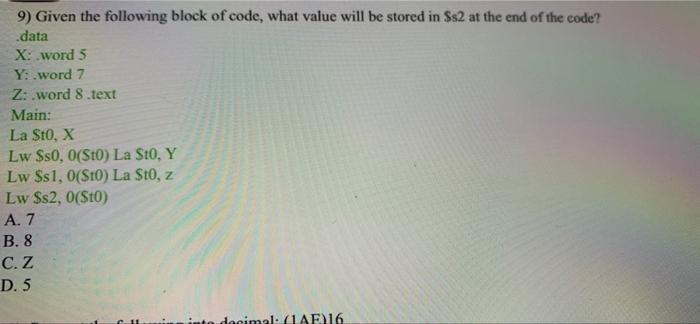 Solved 9) Given the following block of code, what value will | Chegg.com