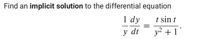 Solved Find an implicit solution to the differential | Chegg.com