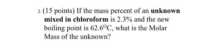 Solved 2. (15 points) If the mass percent of an unknown | Chegg.com