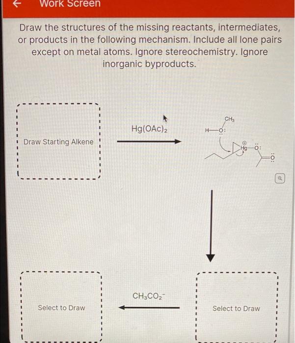 Solved Work Screen Draw the structures of the missing | Chegg.com