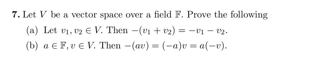 Solved 7 Let V Be A Vector Space Over A Field F Prove The 3677