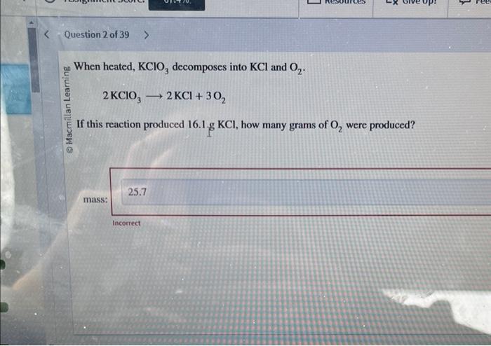 Solved When heated, KClO3 decomposes into KCl and O2. | Chegg.com