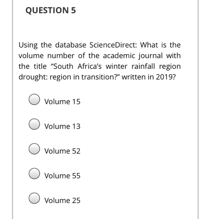 Solved QUESTION 5 Using the database ScienceDirect: What is | Chegg.com