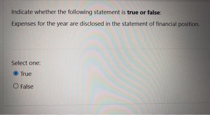 Solved Indicate whether the following statement is true or | Chegg.com