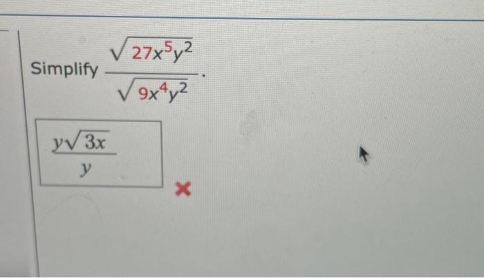 \( \frac{\sqrt{27 x^{5} y^{2}}}{\sqrt{9 x^{4} y^{2}}} \)