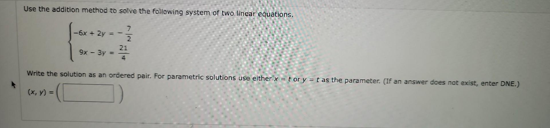 Solved Use the addition method to solve the following system | Chegg.com