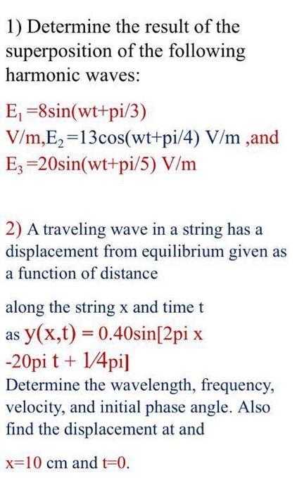 Solved 1) Determine the result of the superposition of the | Chegg.com