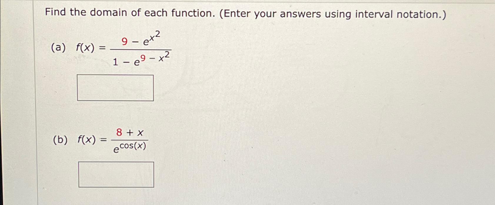find the domain of each function enter your answer using interval notation