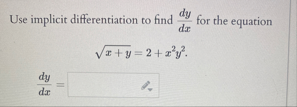 Use implicit differentiation to find dydx ﻿for the | Chegg.com