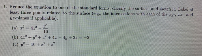 Solved 1. Reduce the equation to one of the standard forms, | Chegg.com