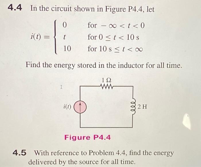 Solved 4.4 In the circuit shown in Figure P4.4, let 0 i(t) = | Chegg.com
