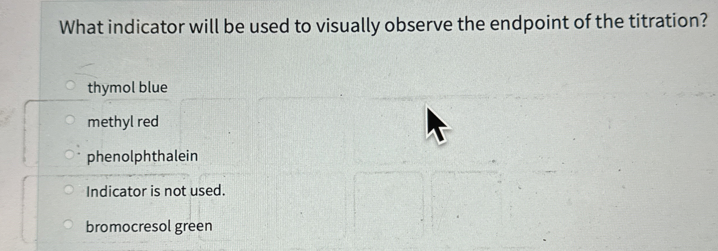 [Solved] What indicator will be used to visually observe th