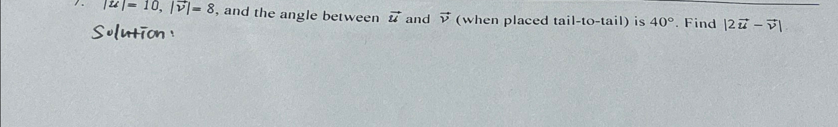 Solved u=10, ﻿v=8, ﻿and the angle between u and v is | Chegg.com