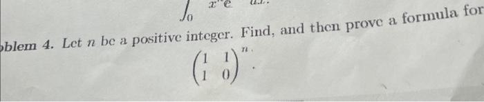 Solved Blem 4. Let N Be A Positive Integer. Find, And Then | Chegg.com